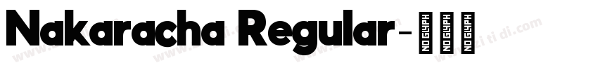 Nakaracha Regular字体转换